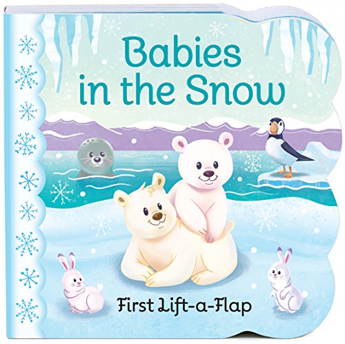 Product Cover Babies in the Snow Chunky Lift-a-Flap Board Book (Babies Love)