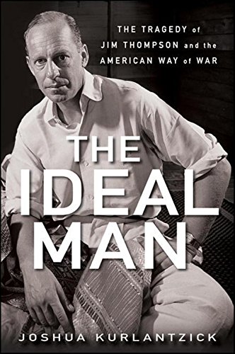Product Cover The Ideal Man: The Tragedy of Jim Thompson and the American Way of War