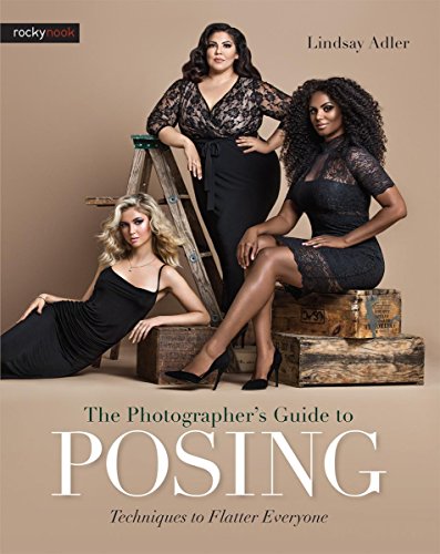 Product Cover The Photographer's Guide to Posing: Techniques to Flatter Everyone