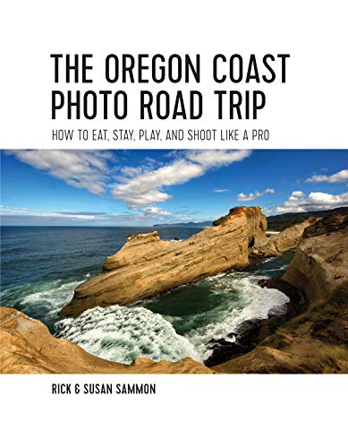 Product Cover The Oregon Coast Photo Road Trip: How To Eat, Stay, Play, and Shoot Like a Pro