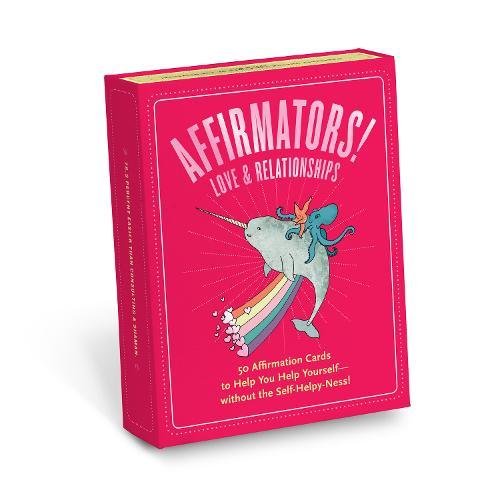 Product Cover Affirmators! Love & Relationships Deck: 50 Affirmation Cards to Help You Help Yourself - Without the Self-helpy-ness!