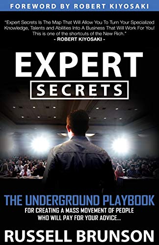 Product Cover Expert Secrets: The Underground Playbook for Creating a Mass Movement of People Who Will Pay for Your Advice