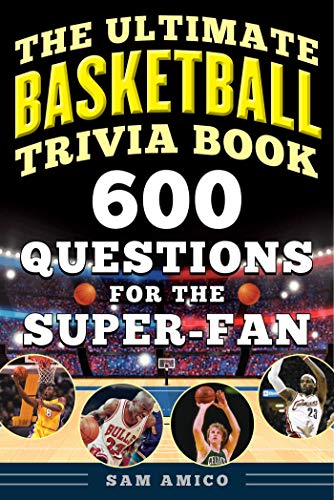 Product Cover The Ultimate Basketball Trivia Book: 600 Questions for the Super-Fan