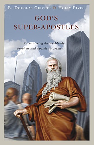 Product Cover God's Super-Apostles: Encountering the Worldwide Prophets and Apostles Movement