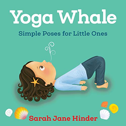 Product Cover Yoga Whale: Simple Poses for Little Ones (Yoga Bug Board Book Series)
