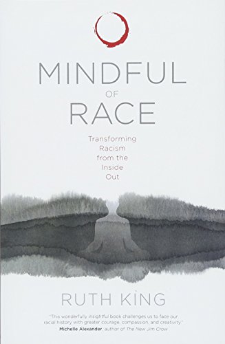Product Cover Mindful of Race: Transforming Racism from the Inside Out