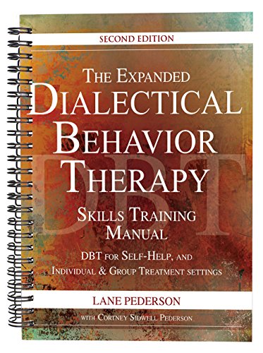 Product Cover The Expanded Dialectical Behavior Therapy Skills Training Manual: DBT for Self-Help and Individual & Group Treatment Settings, 2nd Edition