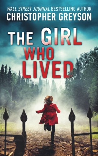 Product Cover The Girl Who Lived: A Thrilling Suspense Novel