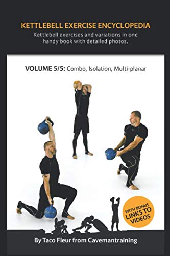 Product Cover Kettlebell Exercise Encyclopedia VOL. 5: Kettlebell combos, isolation, and multi-planar exercise variations
