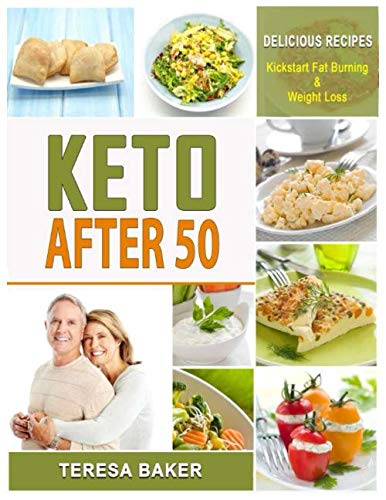 Product Cover Keto After 50: Keto for Seniors - 5g Net of Carbs, 30 minute meals | Lose Weight, Restore Bone Health and Fight Disease Forever (Keto Diet Redefined)