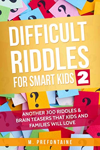Product Cover Difficult Riddles for Smart Kids 2: Another 300 Riddles & Brain Teasers that Kids and Families will Love (Books for Smart Kids)