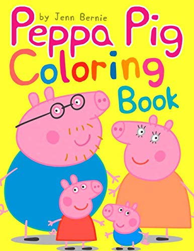 Product Cover Peppa Pig Coloring Book (Illustrated): 2019 High-quality coloring book. Peppa's and friends adventures. Coloring book for kids ages 2-4, 4-8