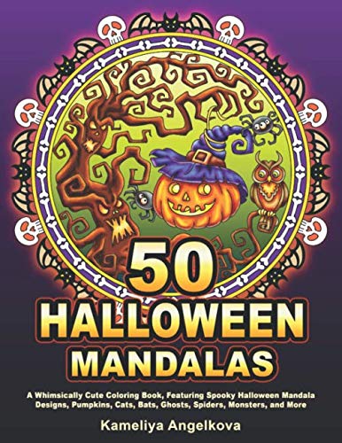 Product Cover 50 HALLOWEEN MANDALAS: A Whimsically Cute Coloring Book, Featuring Spooky Halloween Mandala Designs, Pumpkins, Cats, Bats, Ghosts, Spiders, Monsters, and More
