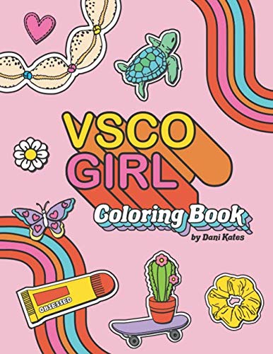 Product Cover VSCO Girl Coloring Book: For Trendy, Confident Girls with Good Vibes Who Love Scrunchies and Want to Save the Turtles