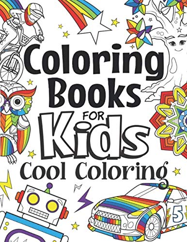 Product Cover Coloring Books For Kids Cool Coloring: For Girls & Boys Aged 6-12: Cool Coloring Pages & Inspirational, Positive Messages About Being Cool