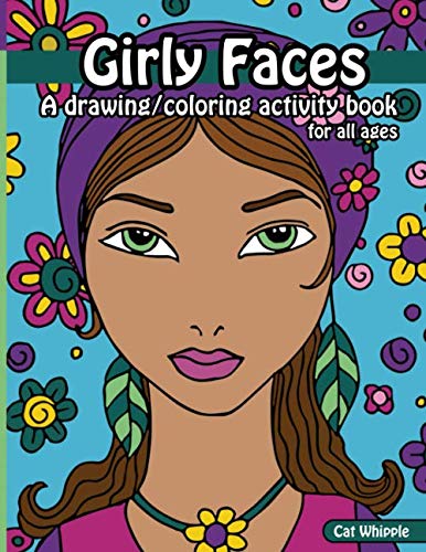 Product Cover Girly Faces: A drawing/coloring activity book for all ages
