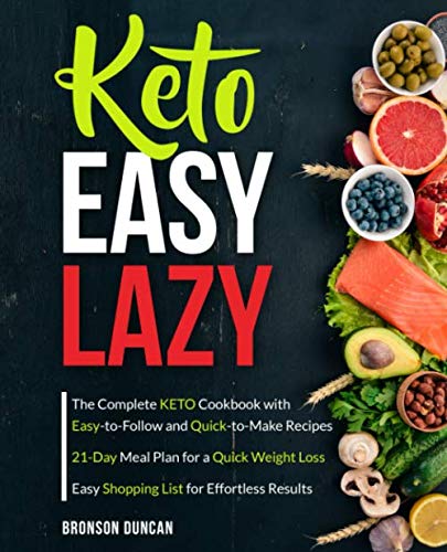 Product Cover Keto Easy Lazy: The Complete Keto Cookbook with Easy-to-Follow and Quick-to-Make Recipes (keto diet cookbook)