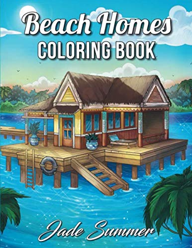 Product Cover Beach Homes: An Adult Coloring Book with Beautiful Vacation Houses, Charming Interior Designs, and Relaxing Nature Scenes