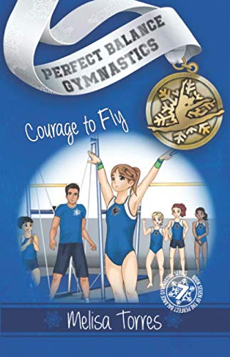 Product Cover Courage to Fly (Perfect Balance Gymnastics Series Book 7)