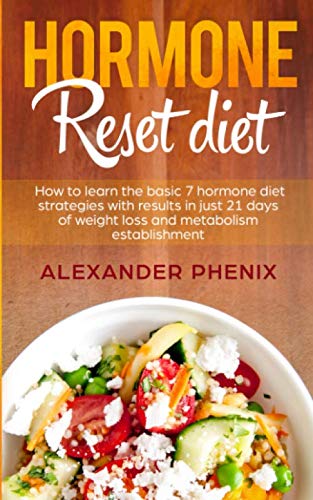 Product Cover Hormone reset diet: How to Learn the Basic 7 Hormone Diet Strategies with Results in Just 21 Days of Weight Loss and Metabolism Establishment
