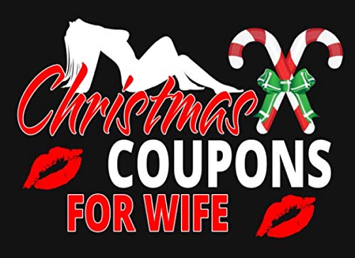 Product Cover Christmas Coupons For Wife: Sexy Stocking Stuffers For Wife - Naughty Chrstmas Gift For Wife - Dirty Sex Gift Fof Her