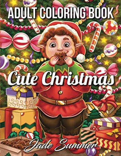 Product Cover Cute Christmas: An Adult Coloring Book with Cheerful Santas, Silly Reindeer, Adorable Elves, Loving Animals, Happy Kids, and More!