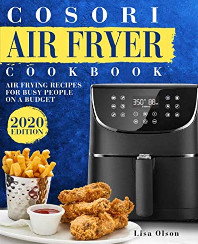 Product Cover Cosori Air Fryer Cookbook: Air Frying Recipes For Busy People On A Budget