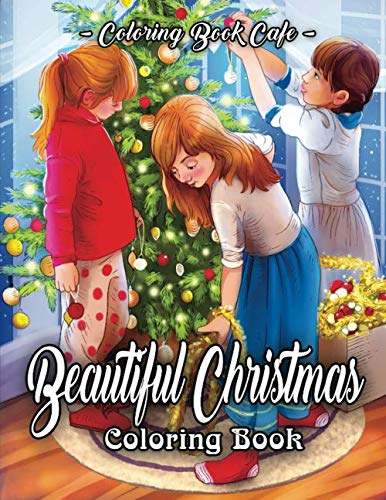Product Cover Beautiful Christmas Coloring Book: An Adult Coloring Book Featuring Beautiful Winter Landscapes and Heart Warming Holiday Scenes for Stress Relief and Relaxation