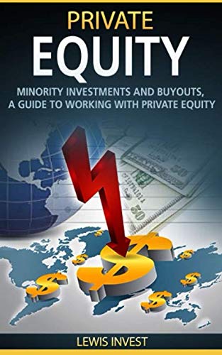 Product Cover Private Equity: Minority Investments and Buyouts, a Guide to working with Private Equity