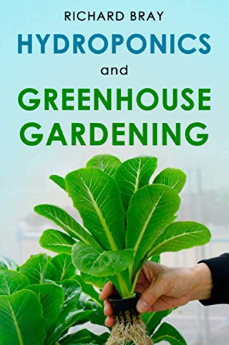 Product Cover Hydroponics and Greenhouse Gardening: 3-in-1 Gardening Book to Grow Vegetables, Herbs, and Fruit All-Year-Round
