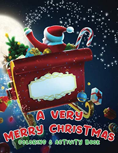 Product Cover A Very Merry Christmas Coloring & Activity Book: Fun Children's Christmas Gift & Activities