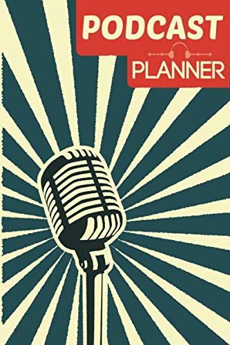 Product Cover Podcast Planner: Journal Notebook for Podcasters, Creators, and Storytelling