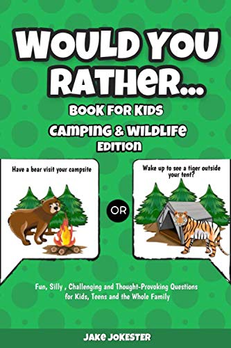Product Cover Would You Rather Book for Kids: Camping & Wildlife Edition - Fun, Silly, Challenging and Thought-Provoking Questions for Kids, Teens and the Whole Family