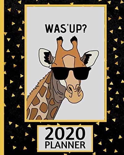 Product Cover Was'Up? 2020 Planner: Giraffe Planner, 1-Year Daily, Weekly and Monthly Organizer With Calendar, Gifts For Giraffe Lovers, Women, Men, Adults and Kids (8