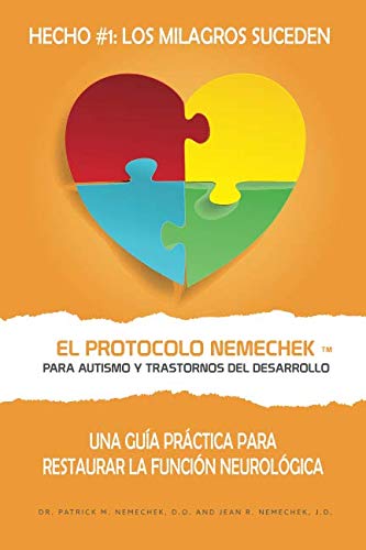 Product Cover El Protocolo Nemechek TM Para Autismo y Trastornos del Desarrollo: Una Guía Práctica Para Restaurar La Función Neurológica (Spanish Edition)