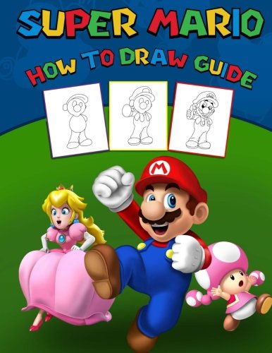 Product Cover Super Mario How To Draw Guide: step by step drawing guide, 2 in 1 - learn in easy steps and color