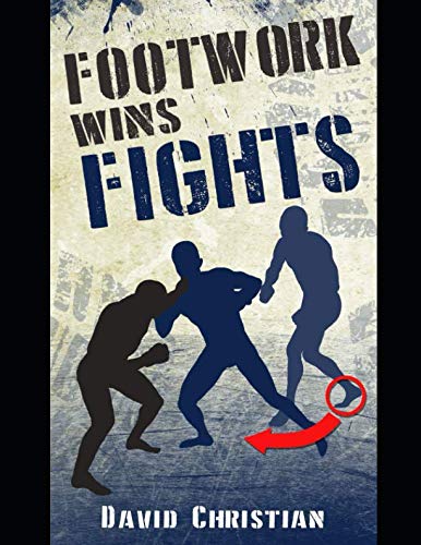 Product Cover Footwork Wins Fights: The Footwork of Boxing, Kickboxing, Martial Arts & MMA