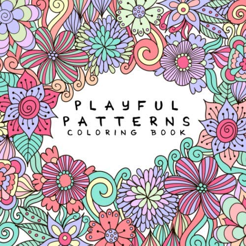 Product Cover Playful Patterns Coloring Book: For Kids Ages 6-8, 9-12 (Coloring Books for Kids)