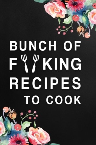 Product Cover Bunch of Forking Recipes to Cook: Blank Recipe Book Journal Lined Small Cookbook (6 x 9) Personalized Funny Gift for Baking Cooking Lovers Special Recipes and Notes to Write (Cooking Gifts)