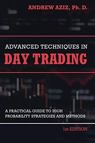 Product Cover Advanced Techniques in Day Trading: A Practical Guide to High Probability Strategies and Methods