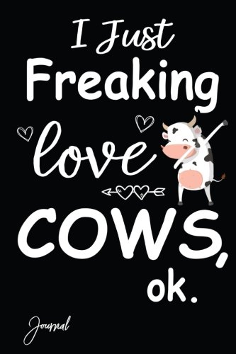 Product Cover I Just Freaking Love Cows Ok Journal: 160 Blank Lined Pages - 6