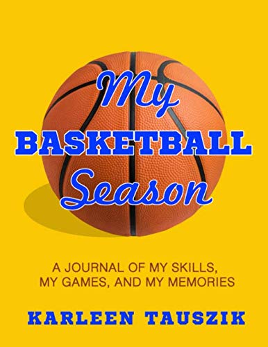 Product Cover My Basketball Season: A journal of my skills,  my games, and my memories