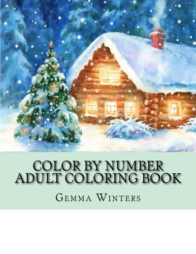 Product Cover Color By Number Adult Coloring Book: Winter Scenes, Festive Holiday Christmas Winter Season Large Print Coloring Book For Adults (Adult Color By Number Books)