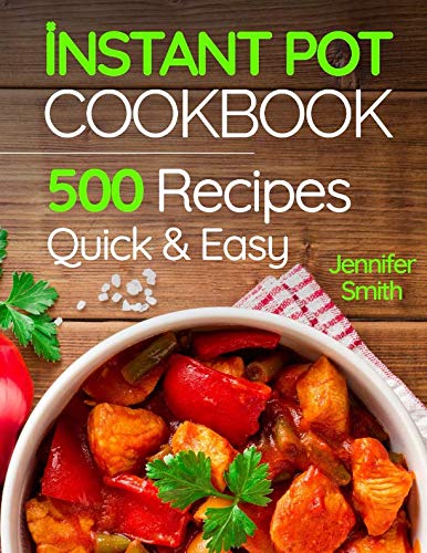 Product Cover Instant Pot Pressure Cooker Cookbook: 500 Everyday Recipes for Beginners and Advanced Users. Try Easy and Healthy Instant Pot Recipes.