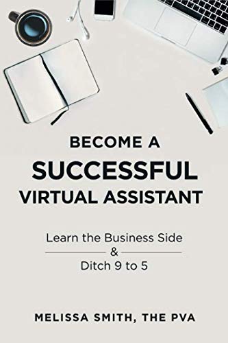 Product Cover Become A Successful Virtual Assistant: Learn the Business Side & Ditch 9 to 5