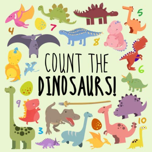 Product Cover Count the Dinosaurs!: A Fun Picture Puzzle Book for 2-5 Year Olds