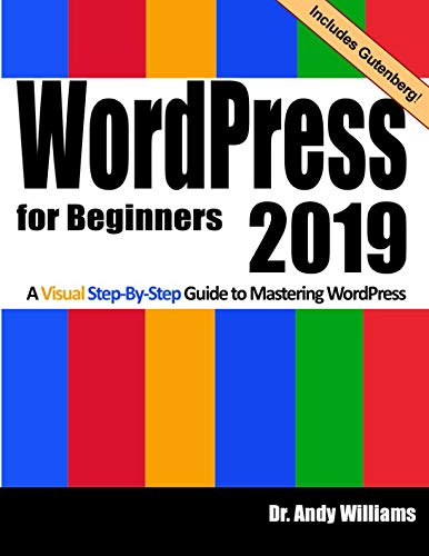 Product Cover WordPress for Beginners 2019: A Visual Step-by-Step Guide to Mastering WordPress (Webmaster Series)