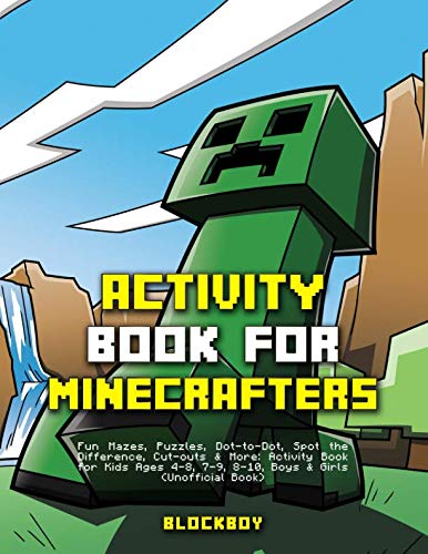 Product Cover Activity Book for Minecrafters: Fun Mazes, Puzzles, Dot-to-Dot, Spot the Difference, Cut-outs & More: Activity Book for Kids Ages 4-8, 7-9, 8-10, Boys and Girls (Unofficial Book)