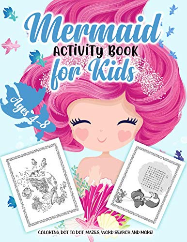 Product Cover Mermaid Activity Book for Kids Ages 4-8: A Fun Kid Workbook Game For Learning, Coloring, Dot to Dot, Mazes, Word Search and More!