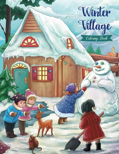 Product Cover Winter Village - Coloring Book: Serene Little Village Series (Coloring Gifts for Adults, Women, Kids) (Christmas, Holiday)